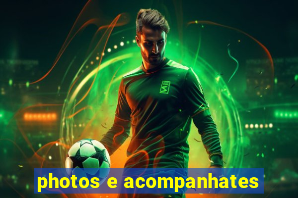 photos e acompanhates